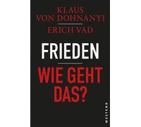 Frieden - Wie geht das? - Klaus von Dohnanyi - Westend Verlag - ebook (ePub) - Livre