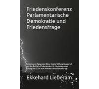 Friedenskonferenz Parlamentarische Demokratie und Friedensfrage: Gemeinsame Tagung der Marx-Engels-Stiftung Wuppertal und des RotFuchs Fördervereins ... 27. Juni 2026 Referate Diskussionsbeiträge