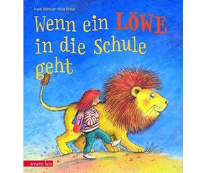 Friedl Hofbauer Petra Probst Wenn ein Löwe in die Schule geht (Relié)