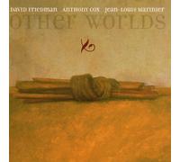 Divers (Friedman, Cox, Martinier) – Other Worlds – CD – Intuition