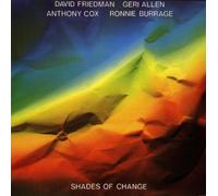 Friedman, David - Shades of Change