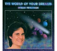 Friedman, Debbie - World of Your Dreams