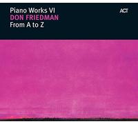 Friedman Don – Œuvres pour piano VI : De A à Z – CD – Import
