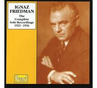 Friedman, Ignaz - Complete Soloist Recordings