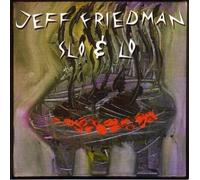 Friedman, Jeff - Slo & Lo