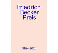 Friedrich Becker Prize 1999-2026: The Competition for Jewellery, Utensils and Objects
