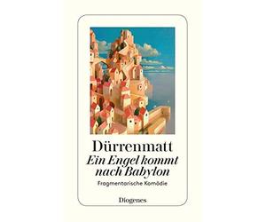 Friedrich Dürre Ein Engel kommt nach Babylon: Eine fragmentarische Komöd (Poche)