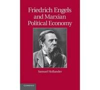 Friedrich Engels and Marxian Political Economy - [Version Originale] Samuel Hollander (Auteur)
