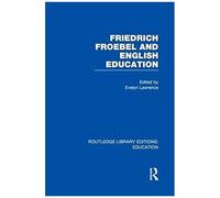 Friedrich Froebel And English Education