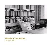 FRIEDRICH GOLDMANN - LATE WORKS CD NEUF