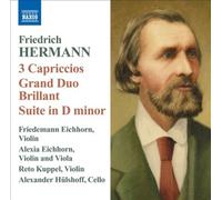 Friedrich Hermann: 3 Capriccios; Grand Duo Brillant; Suite in D minor [CD] NEUF