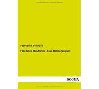 Friedrich Hölderlin - Eine Bibliographie