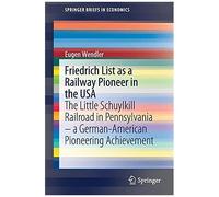 Friedrich List As A Railway Pioneer In The Usa