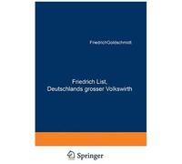 Friedrich List, Deutschlands Grosser Volkswirth