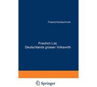 Friedrich List, Deutschlands Grosser Volkswirth