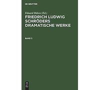 Friedrich Ludwig Schröders Dramatische Werke. Band 3