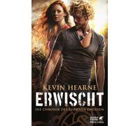 Friedrich Mader Kevin Hearn Erwischt: Die Chronik des Eisernen Druiden (Poche)