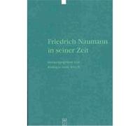 Friedrich Naumann in Seiner Zeit Herausgegeben Von Rudiger Vom Bruch (Auteur)