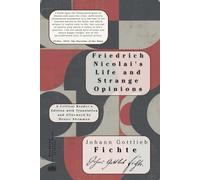 Friedrich Nicolai's Life and Strange Opinions