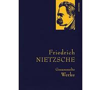 Friedrich Nietz Friedrich Nietzsche, Gesammelte Werke: Gebunden in feing (Relié)
