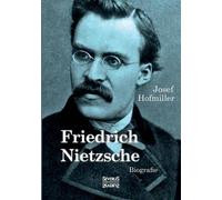 Friedrich Nietzsche. Biografie