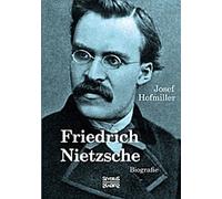 Friedrich Nietzsche. Biographie