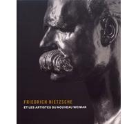 Friedrich Nietzsche Et Les Artistes Du Nouveau Weimar