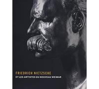 Friedrich Nietzsche et les artistes du nouveau Weimar