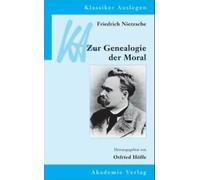 Friedrich Nietzsche: Genealogie Der Moral