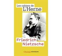 Friedrich Nietzsche - Les Cahiers De L'herne N° 73