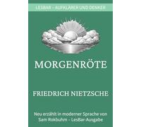 Friedrich Nietzsche - Morgenröte: LesBar - weil Klassiker nicht kompliziert sein müssen