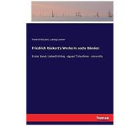 Friedrich Rückert's Werke In Sechs Bänden