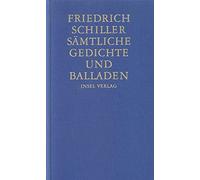 Friedrich Schiller Sämtliche Gedichte und Balladen (Relié)
