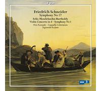 Friedrich Schneider : Symphonie n° 17. Mendelssohn : Concerto pour violon - Symphonie n° 1. Kurosaki, Kuijken.