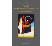 Friedrich Schröder-Sonnenstern und sein Kosmos