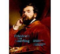 Friedrich Von Amerling.: Werkverzeichnis Der Gemälde; Catalogue Raisonne of the Paintings