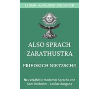 Friedrich W. Nietzsche - Also sprach Zarathustra: LesBar - weil Klassiker nicht kompliziert sein müssen