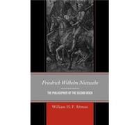 Friedrich Wilhelm Nietzsche by William H. F. Altman William H. F. Altman (Auteur)