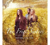 Friel Sisters - Before the Sun