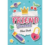 Friend Journal Slam Book: Teenage friendship interview diary with fun questions for school, slumber party and sleepovers