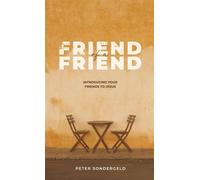 Friend of a Friend Introducing your friends to Jesus - Peter R Sondergeld - Peter Sondergeld Ministries - ebook (ePub) - Livre