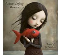 Broken Silence – Pattern-Seeking Animals – Friends of All Creatures