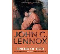 Friend of God - John C Lennox - SPCK Publishing - Livre en Anglais - Paperback John C LennoxJohn C Lennox (Auteur)