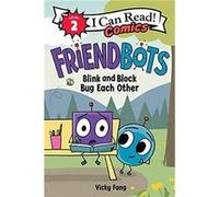 Friendbots Blink and Block Bug Each Other - Vicky Fang - HarperCollins Publishers Inc - Livre en Anglais - Paperback Vicky FangVicky Fang (Auteur)