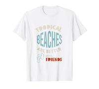 Friendcation, Les plages Tropicales sont Meilleures avec des Amis T-Shirt Graphique avec Valeur, Homme, Blanc, L