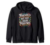 Friendly But Not Your Friend Définition des limites - Sweat à Capuche