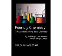 Friendly Chemistry DVD Series: Disk 5 (Lessons 25-28)