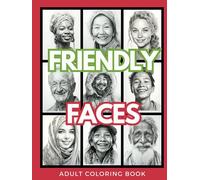 Friendly Faces Adult Coloring Book: Detailed Grayscale Drawings of a Diverse Group of Happy People from Around the World