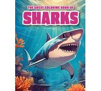 Friendly Shark Coloring Book: Fun, Bold, and Easy Sea Animal Designs for Creative Play, Stress Relief, and Ocean-Loving Artists!