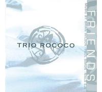 Trio Rococo - Friends (Simon & Garfunkel) [Import]